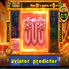 aviator predictor v4.0 apk